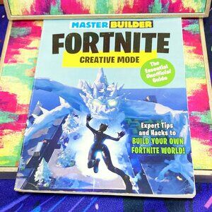 FORTNITE MASTER BUILDER CREATIVE MODE THE ESSENTIAL UNOFFICIAL GUIDE